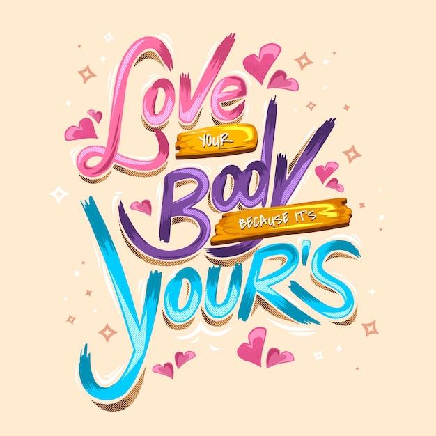 Hand drawn body positive lettering