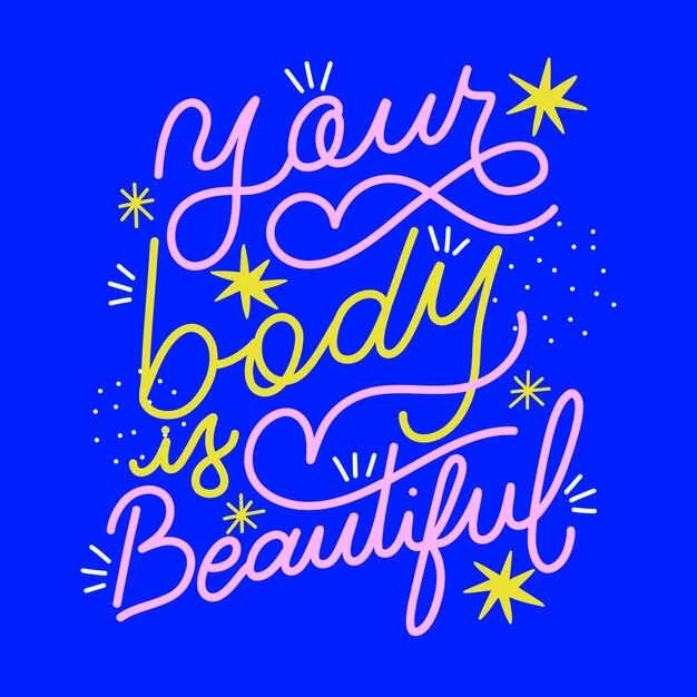 Hand drawn body positive lettering