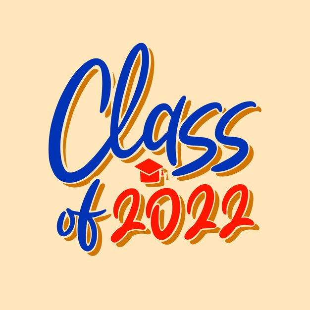 Hand drawn class of 2022 lettering