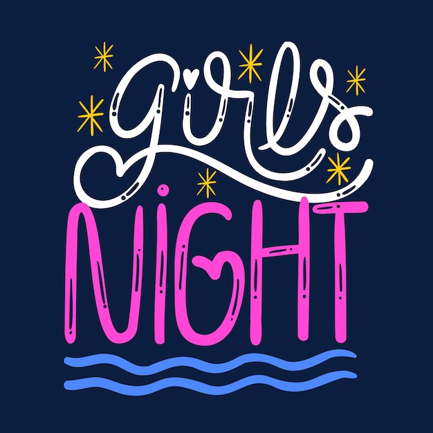 Hand drawn girls night lettering