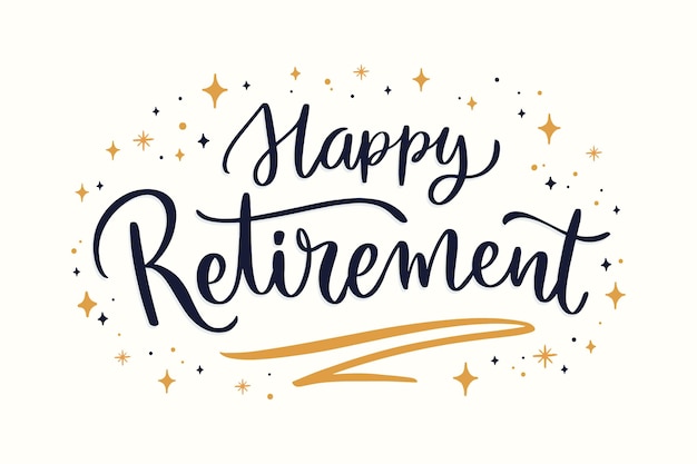 Hand drawn happy retirement lettering