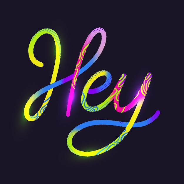 Hand drawn hey lettering design