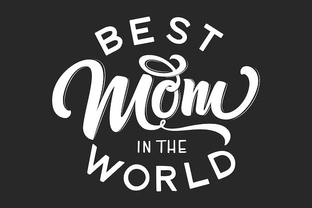 Free vector hand drawn lettering best mom in the world with floral decoration.