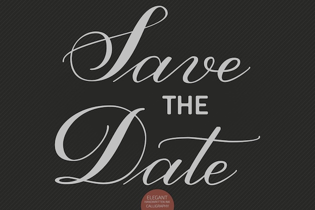 Hand drawn lettering - Save the dateElegant modern handwritten calligraph