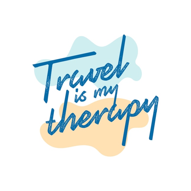 Hand drawn travel lettering quotes typography lettering for t-shirt design