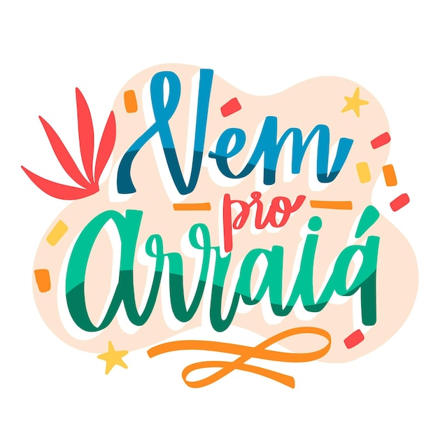 Hand drawn vem pro arraia lettering