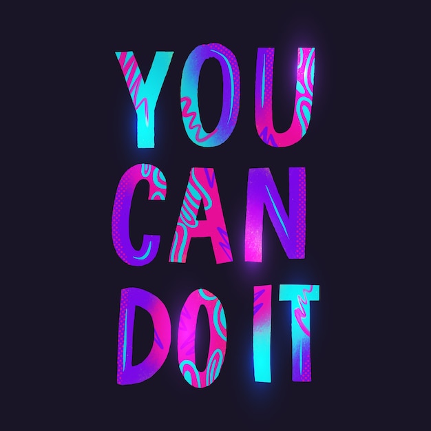 Hand drawn you can do it lettering design