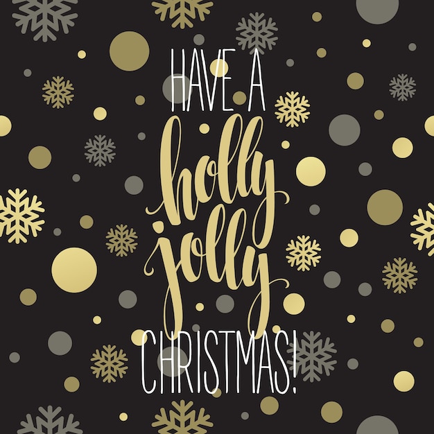 Have a holly jolly Christmas. Lettering vector illustration EPS10