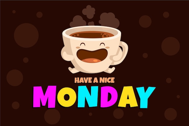 Free Vector have a nice monday background