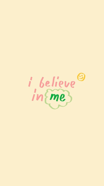 I believe in me doodle typography on a beige background vector