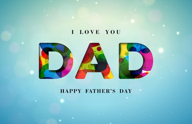 Free Vector i love you dad. happy father's day greeting card design with colorful cutting letter on shiny light blue background.  celebration illustration for dad.