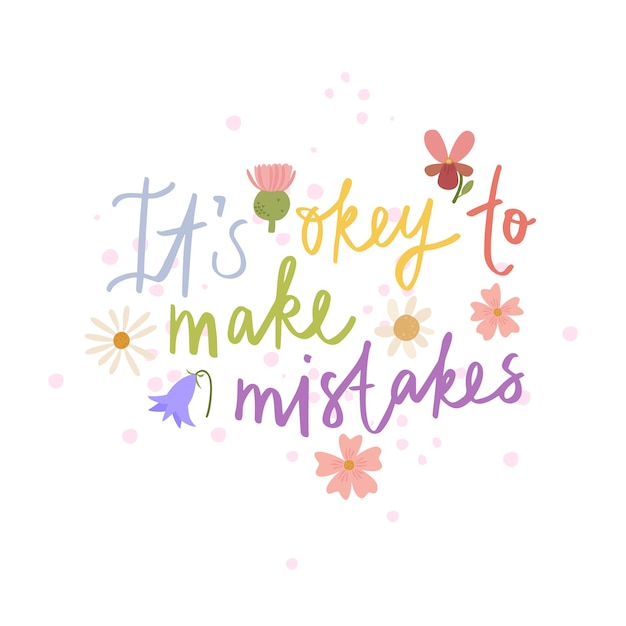 it's ok to make mistakes lettering