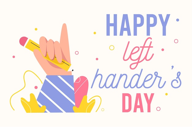 Left handers day with hand holding pencil