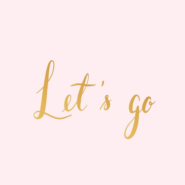 Let s go typography style vector