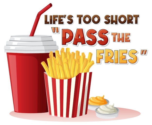 Free Vector life is too short pass the fries