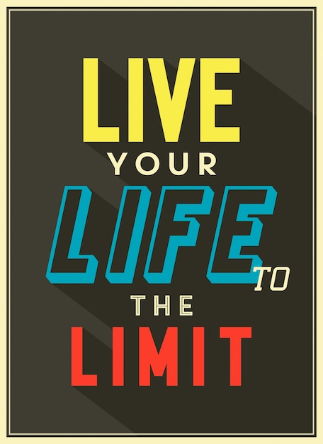 Live your life to the limit quote