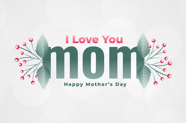 Love you mom happy mothers day greeting