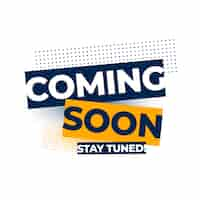 Free vector modern coming soon poster with stay tuned message