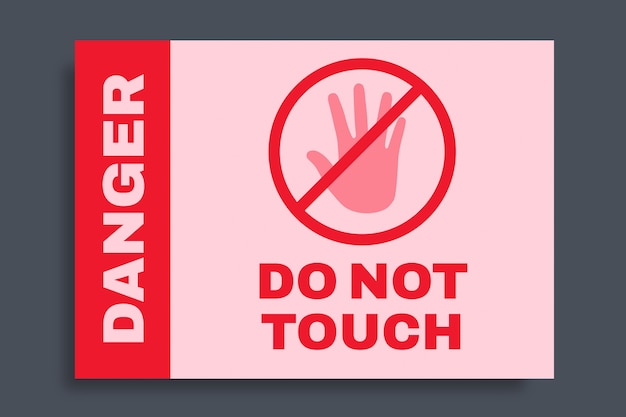 Monocolor danger do not touch sign template