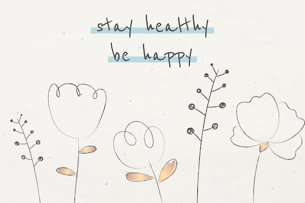 Motivational quote template stay health be happy text with doodle plants