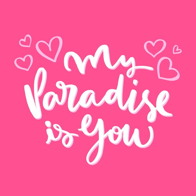 My paradise is you lettering