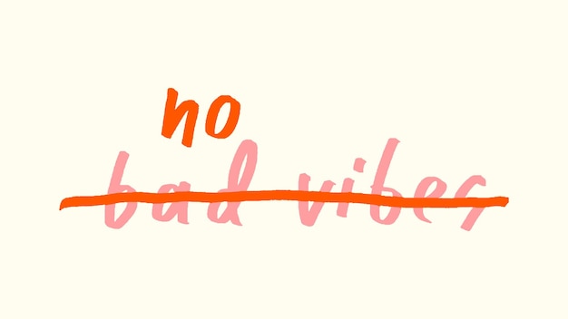 Free Vector no bad vibes doodle typography on a beige background vector