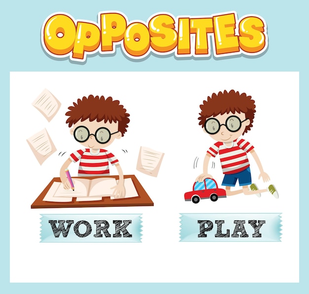 Opposite English words with work and play