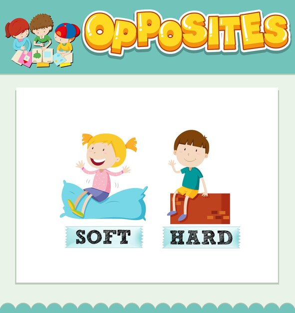 Opposite words for soft and hard