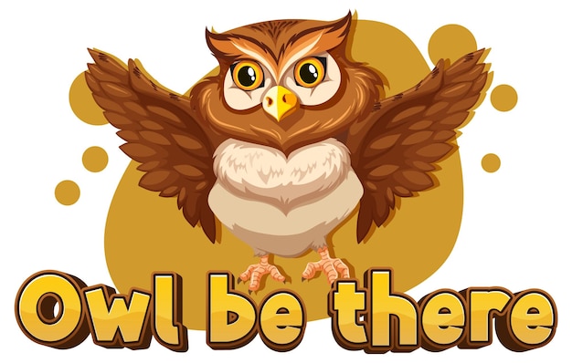 Free Vector owl be there a funny animal cartoon picture pun