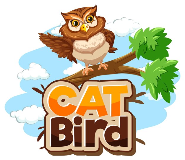 Owl on branch cartoon character with Cat Bird font banner isolated