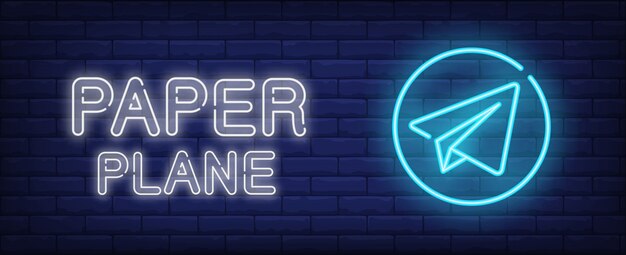 Paper plane neon style banner on brick background. Airplane emblem with lettering