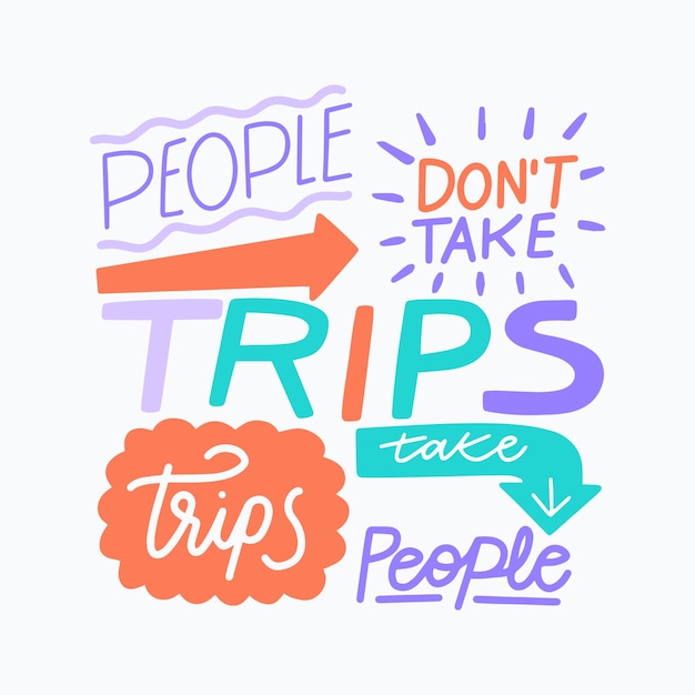 Free Vector people don't take trips travelling lettering