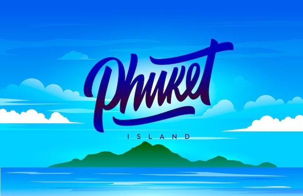 The Phuket island handwriting, background with small island, sandy beach, palms and the ocean. Vector calligraphy.
