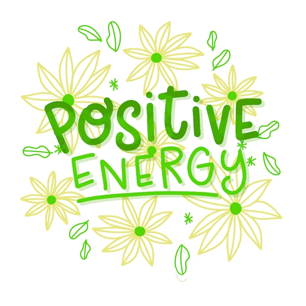 Positive energy lettering with flowers