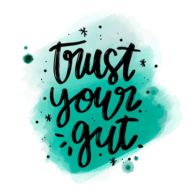 Free Vector positive lettering trust your gut message on watercolor stain