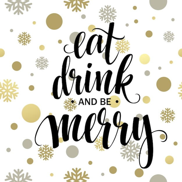 Free Vector poster lettering eat drink and be merry. vector illustration eps10