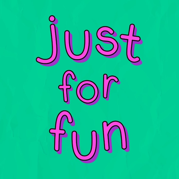 Free Vector purple just for fun typography on a green background vector