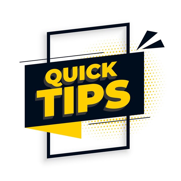 Quick helpful tips advice  background