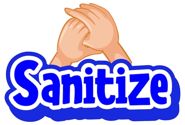 Sanitize font in cartoon style with hands holding together