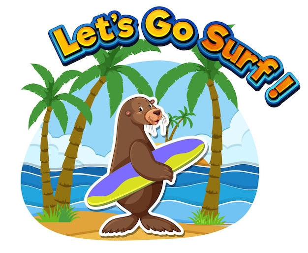 Free Vector sea lion cartoon character with lets go surf word