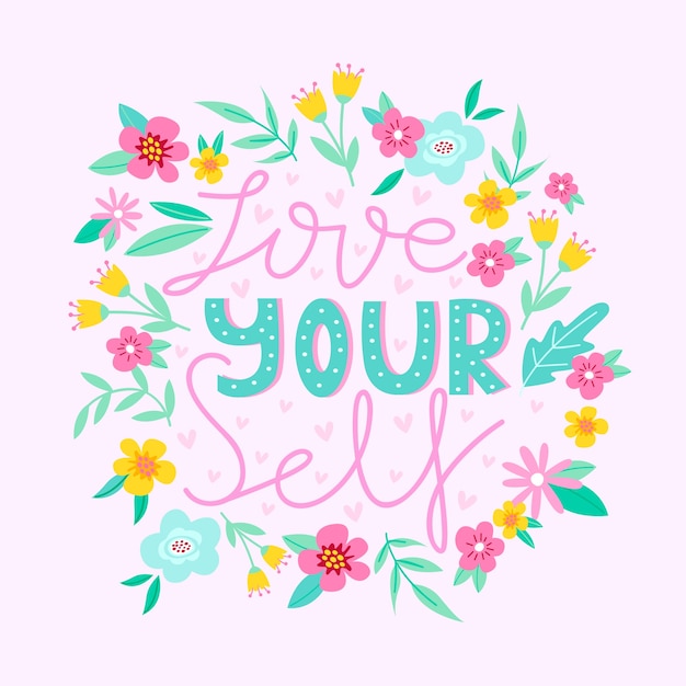 Self love lettering with flowers