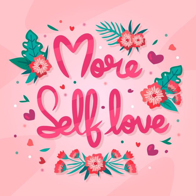 Self love lettering with flowers