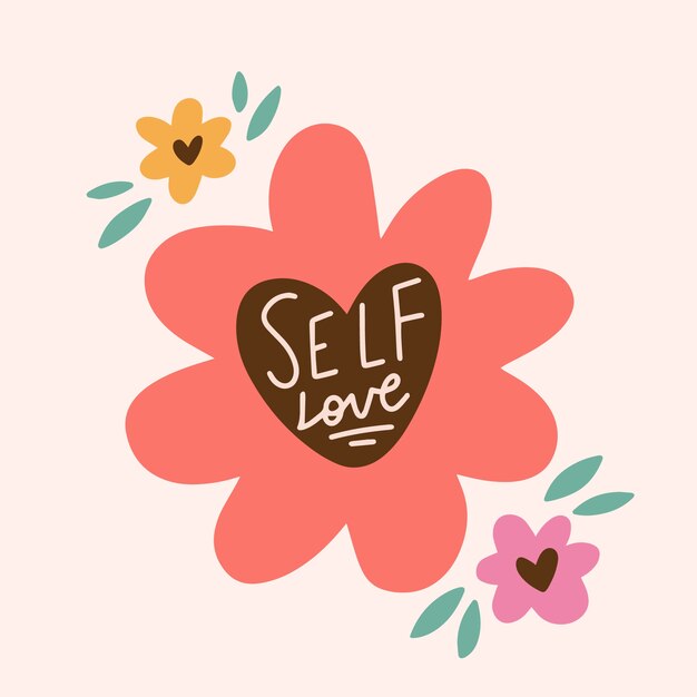 Self love lettering with flowers