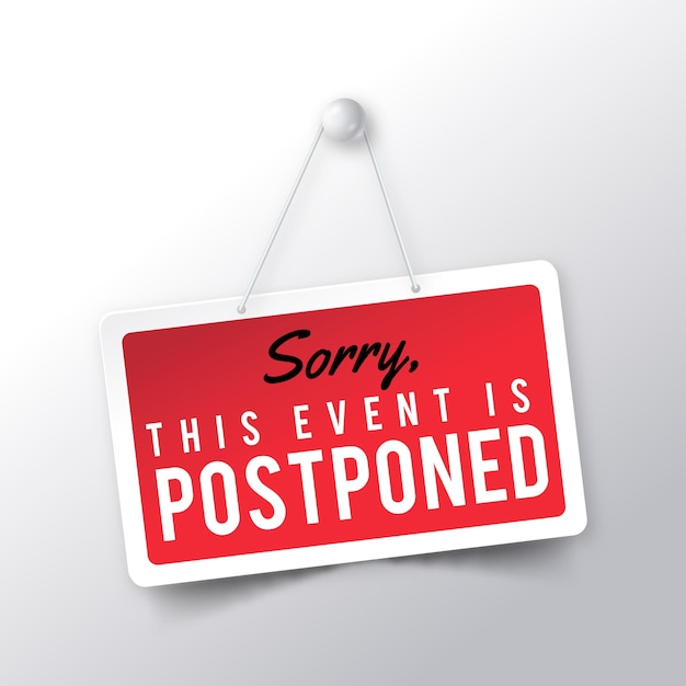 Sign announcing postponed event