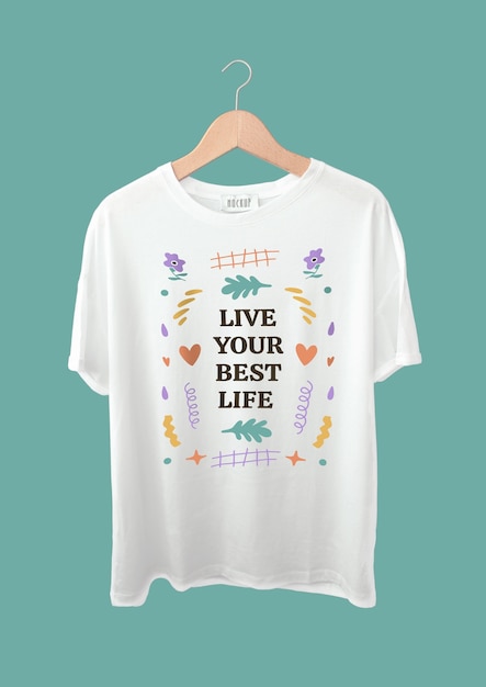 Simple hand-drawn live your best life t-shirt