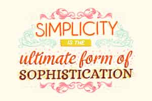 Free vector simplicity is sophistication famous quote lettering