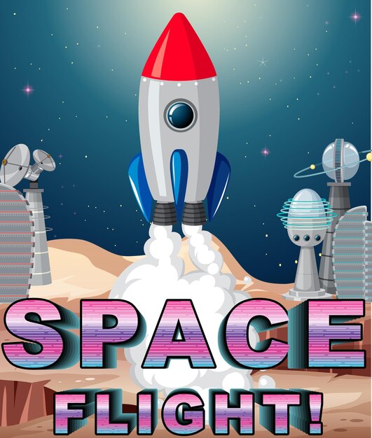 Space Flight poster design with spaceship