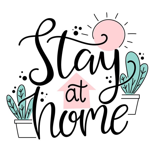 Stay at home lettering concept