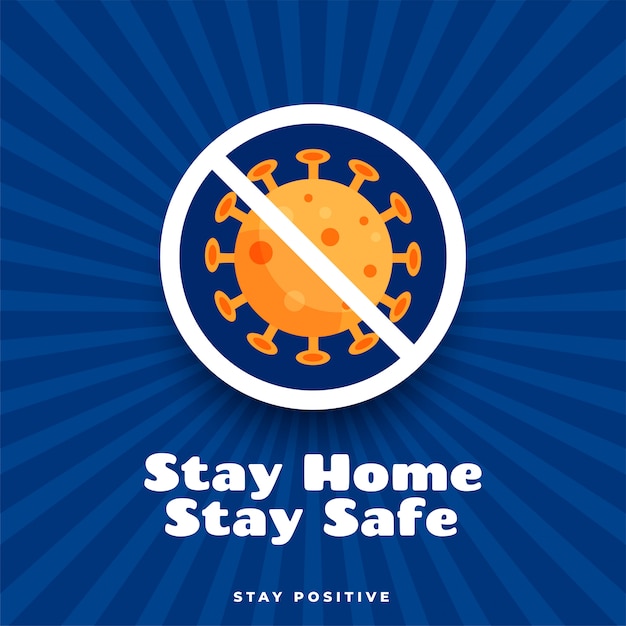 Stay home stay safe and positive poster design