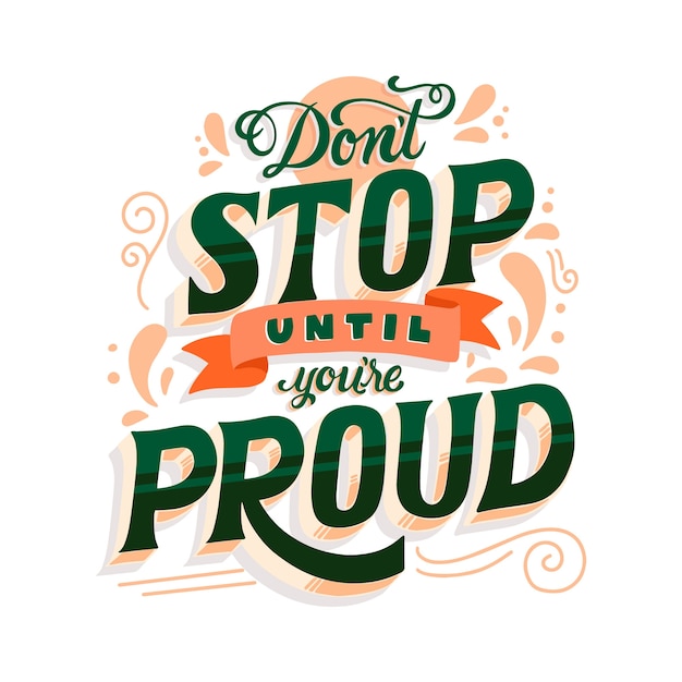 Free Vector don't stop until you're proud lettering